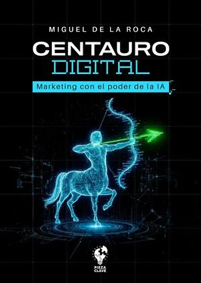 Centauro digital: Marketing con el poder de la IA