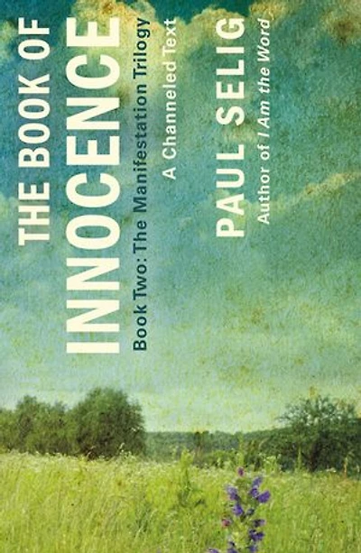 The Book of Innocence: A Channeled Text: (Book Two of the Manifestation Trilogy