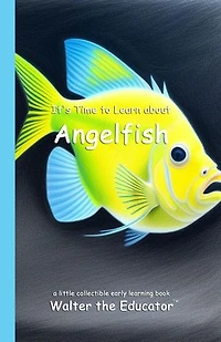 It's Time to Learn about Angelfish
