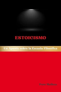 Estoicismo: Un Apunte sobre la Escuela Filosófica