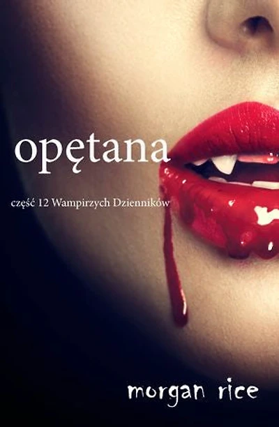 Opętana (Część 12 Wampirzych Dzienników)