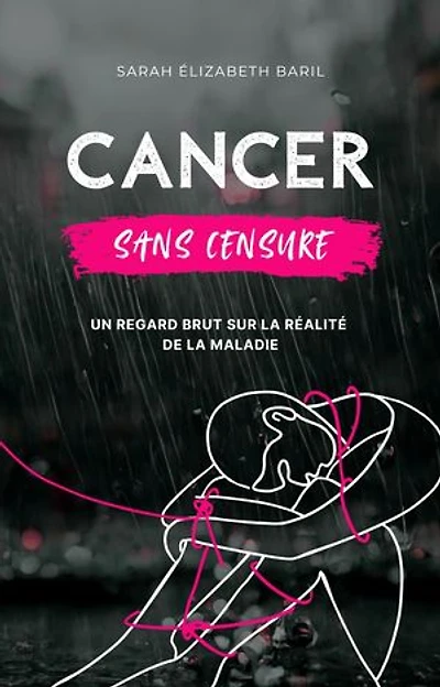 Cancer sans censure: Un regard brut sur la réalité de la maladie