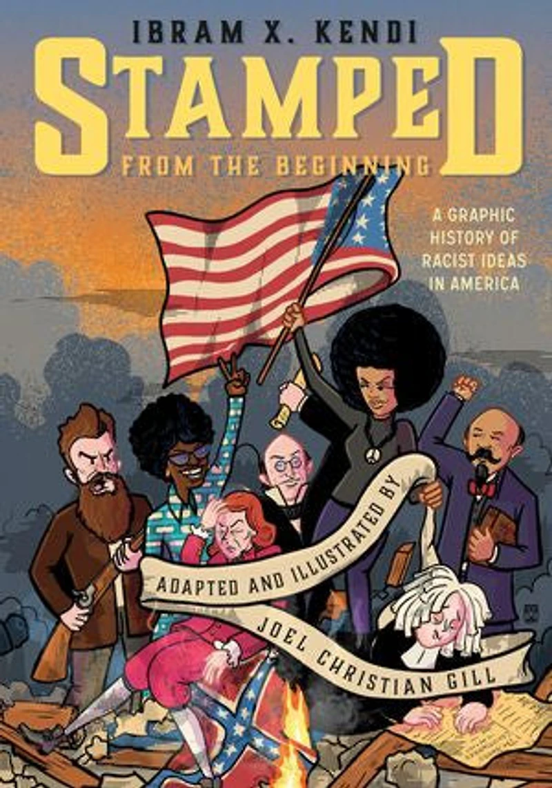 Stamped from the Beginning [Graphic Edition]: A Graphic History of Racist Ideas America