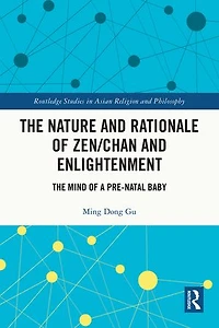The Nature and Rationale of Zen/Chan Enlightenment: Mind a Pre-Natal Baby