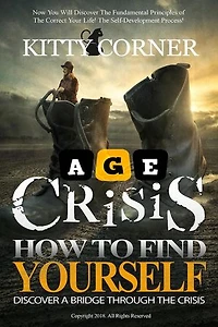 Age Crisis: How to Find Yourself: Self-Development Book