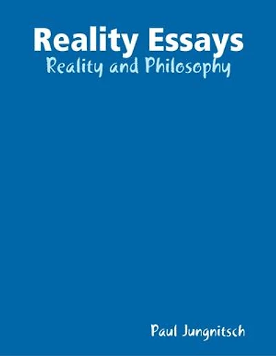 Reality Essays - Reality and Philosophy