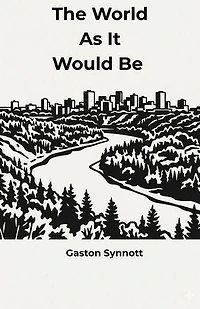 The World As It Would Be