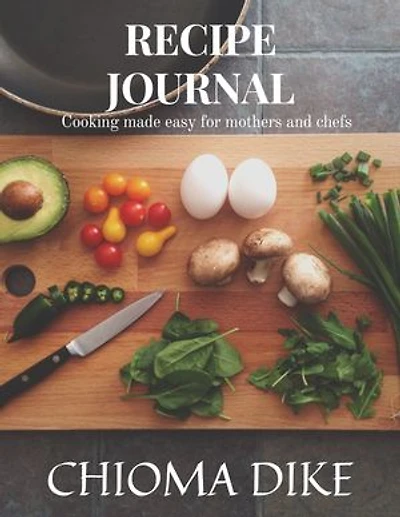 RECIPE JOURNAL: Cooking made easy for mothers and chefs