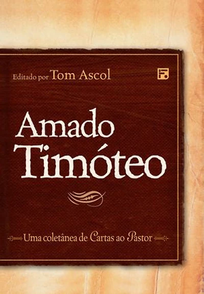 Amado Timóteo: uma coletânea de cartas ao pastor