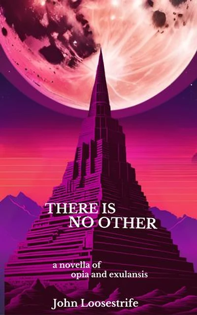 There Is No Other: a novella of opia and exulansis