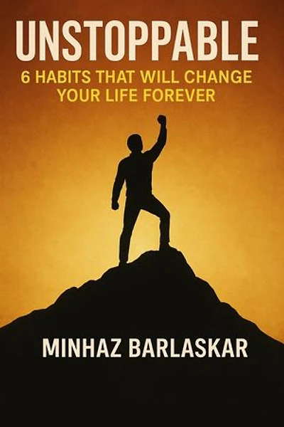 UNSTOPPABLE 6 Habits Thats Will Change Your Life Forever
