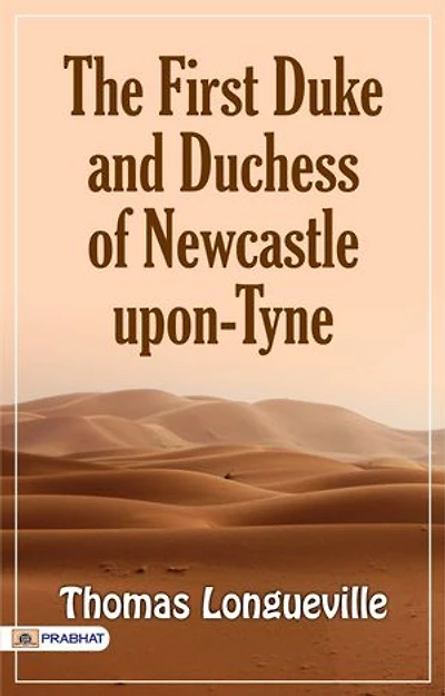 The First Duke and Duchess of Newcastle-upon-Tyne
