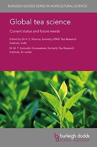 Global tea science: Current status and future needs