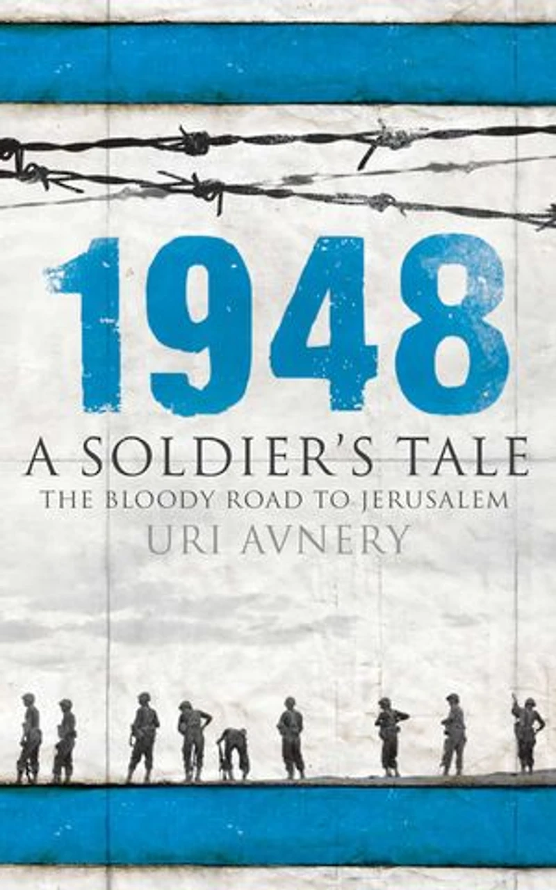 1948: A Soldier's Tale - The Bloody Road to Jerusalem