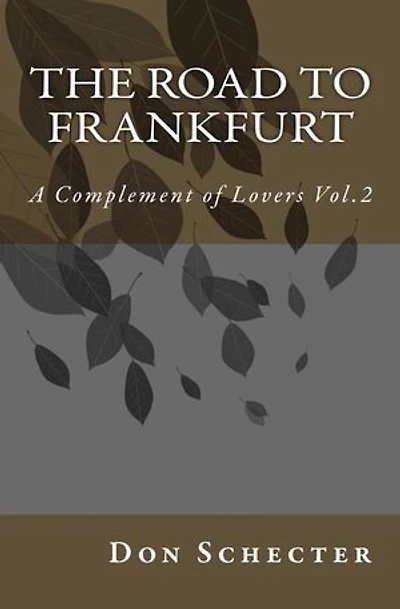 The Road to Frankfurt: A Complement of Lovers, #2
