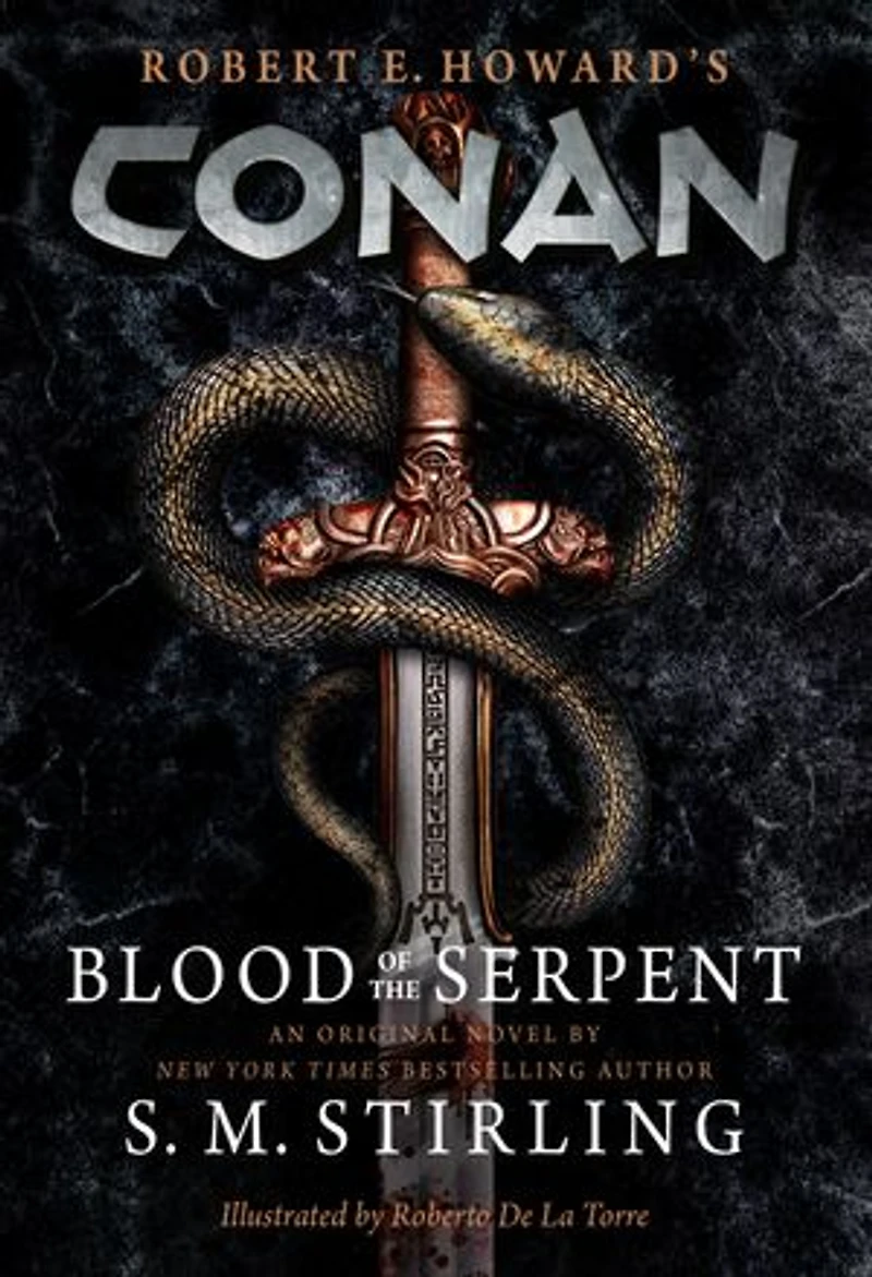 Conan - Blood of the Serpent: All-New Chronicles Worlds Greatest Barbarian Hero