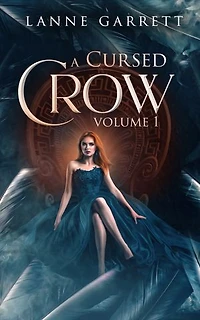 A Cursed Crow: Part One: A Box Set