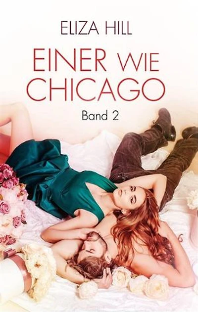 Einer wie Chicago: Band 2: Liebesroman