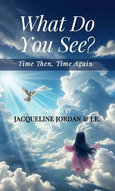 What Do You See?: Time Then, Time Again
