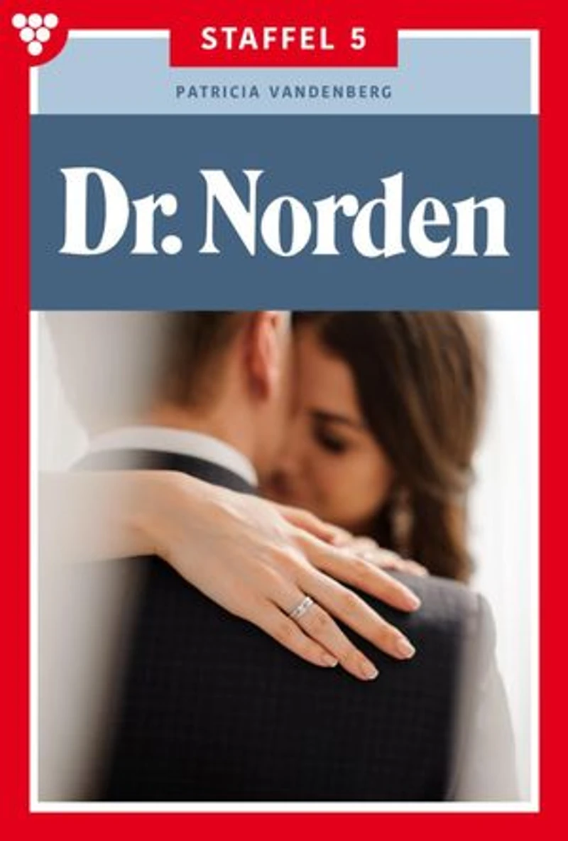 E-Book 41-50: Dr. Norden Staffel 5 – Arztroman
