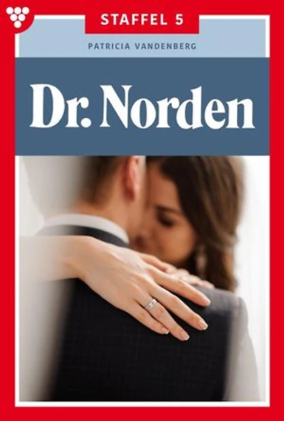E-Book 41-50: Dr. Norden Staffel 5 – Arztroman
