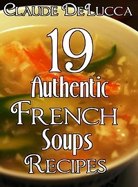 19 Authentic French Soups Recipes