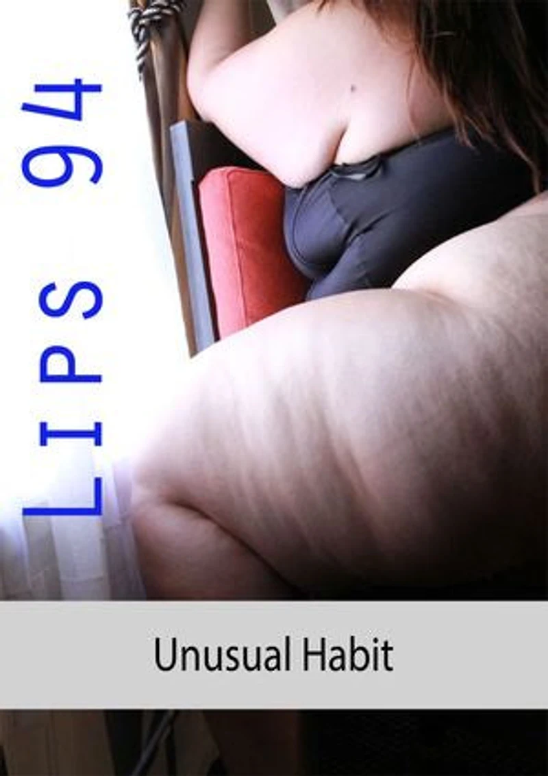 Lips 94: Unusual Habit