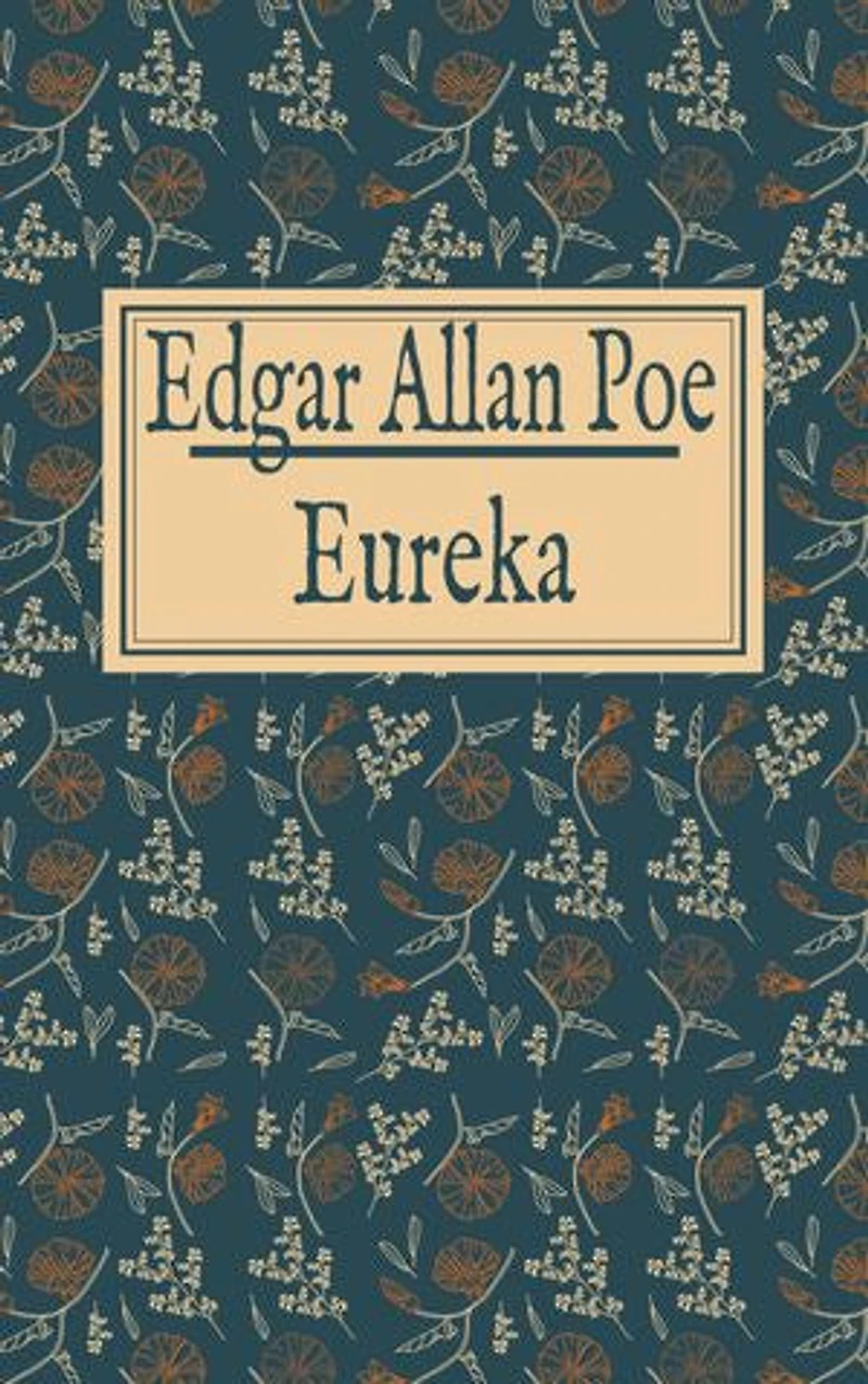 Edgar Allan Poe: Eureka