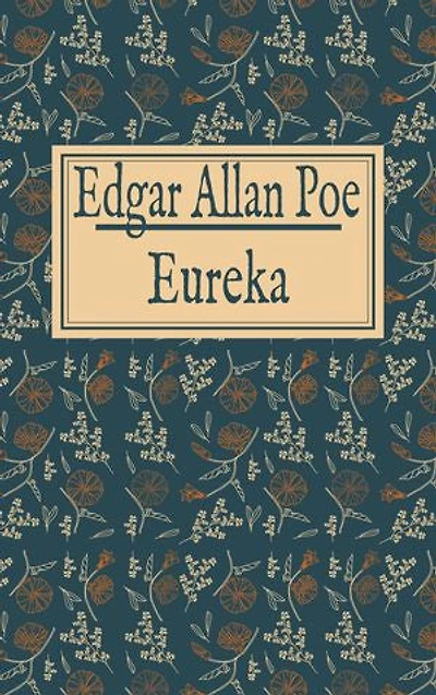 Edgar Allan Poe: Eureka
