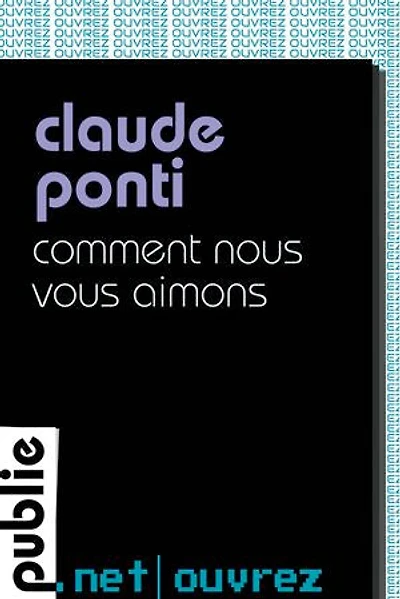 Comment nous vous aimons: le cri de Claude Ponti à la détresse du monde
