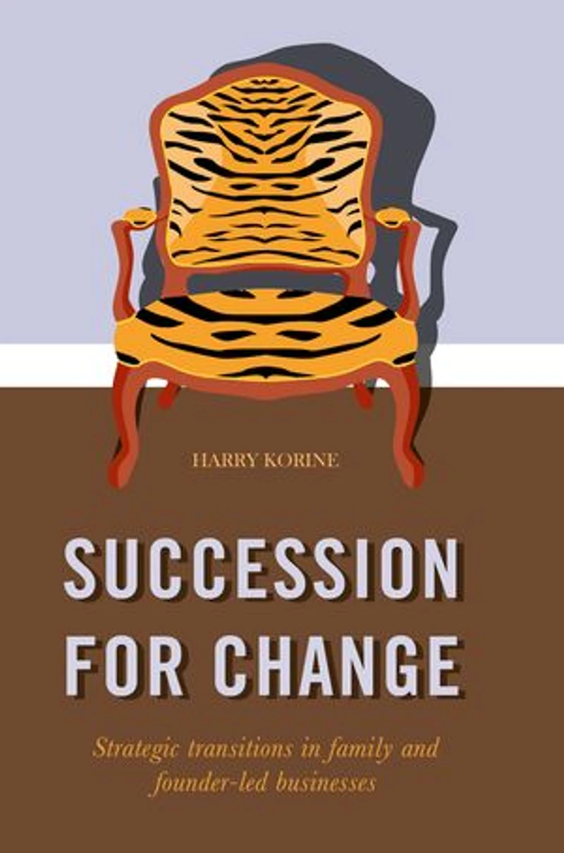 Succession For Change: Strategic Transitions Family And Founder-led Businesses