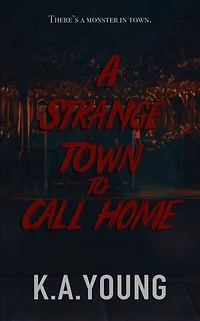 A Strange Town To Call Home
