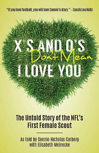 X’s & O’s Don’t Mean I Love You: The Untold Storie of the NFL's First Female Scout
