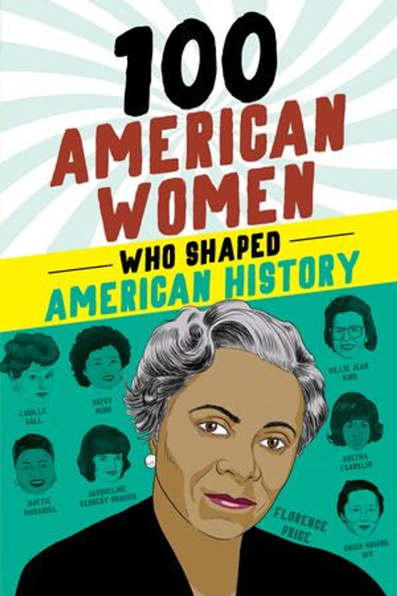100 American Women Who Shaped History