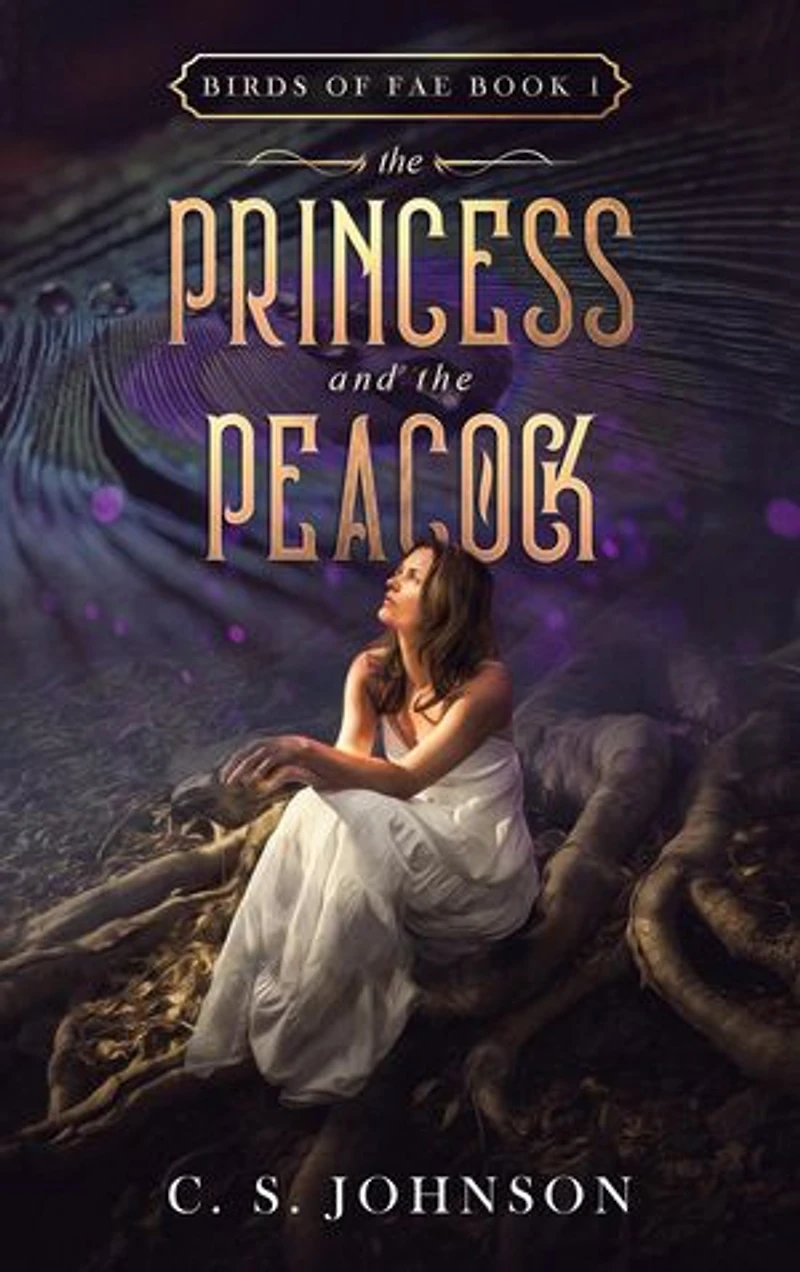 The Princess and the Peacock: Birds of Fae, #1