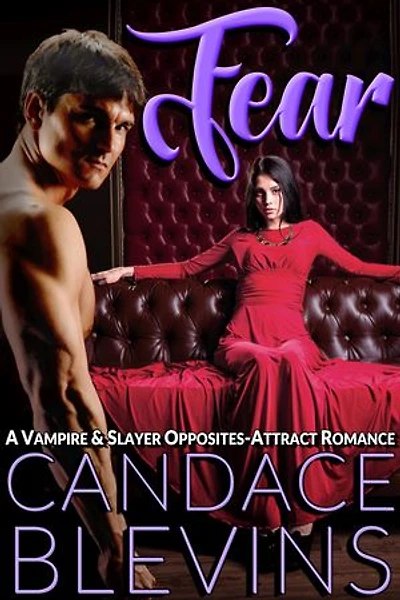 FEAR: A Vampire & Slayer Opposites-Attract Romance