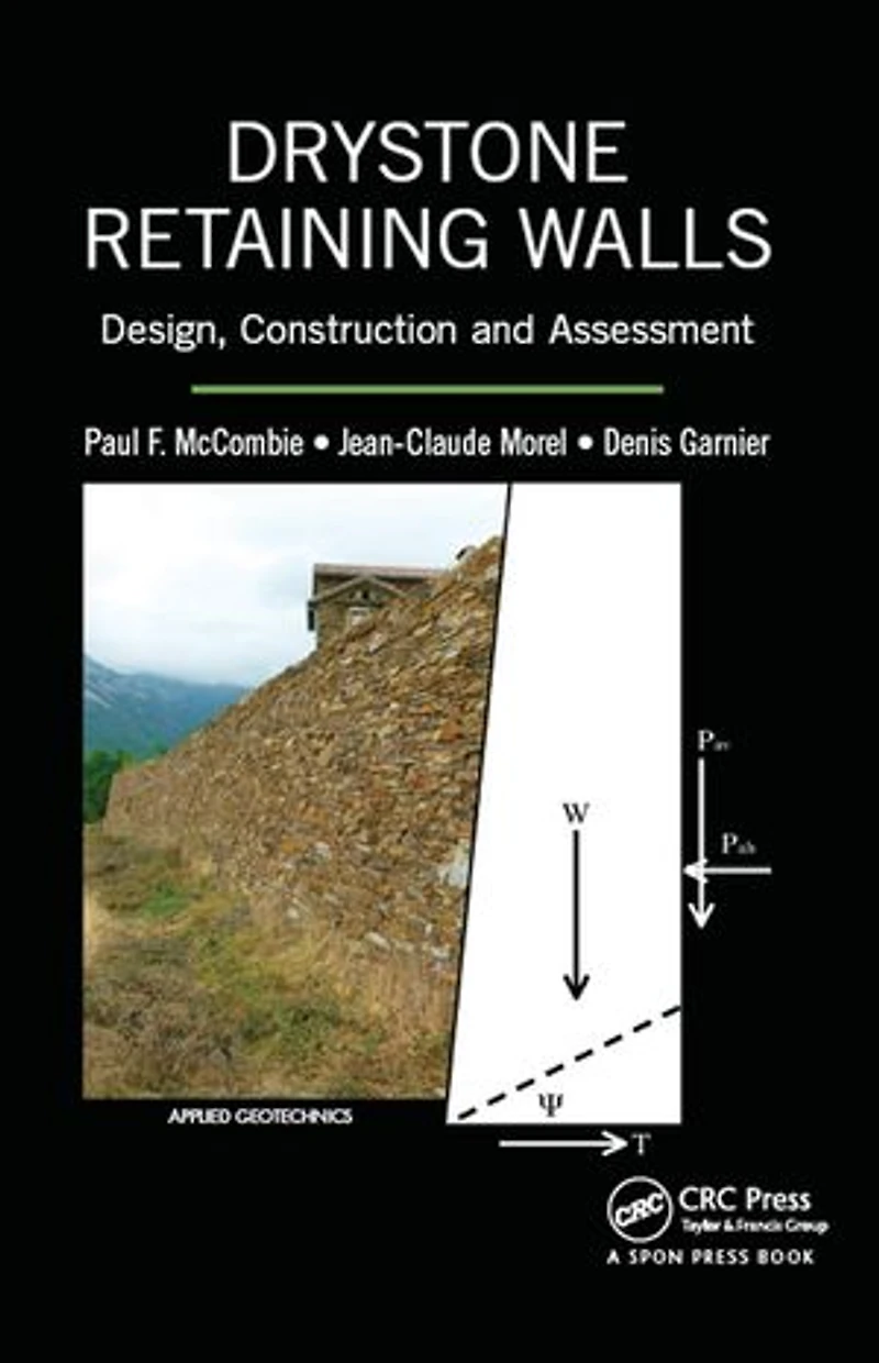 Drystone Retaining Walls: Design, Construction And Assessment