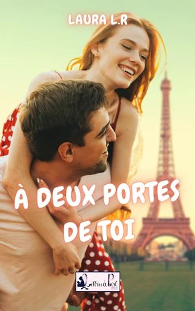 À deux portes de toi