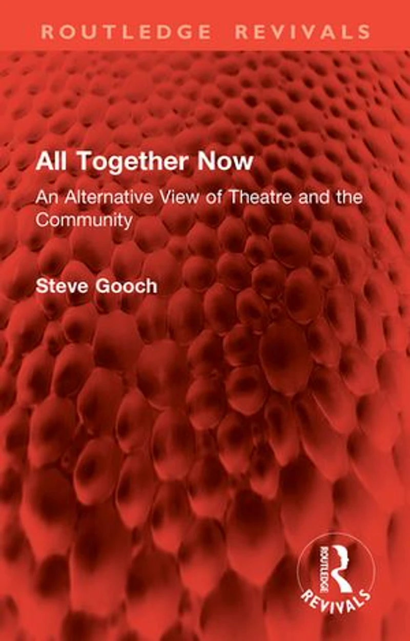 All Together Now: An Alternative View of Theatre and the Community