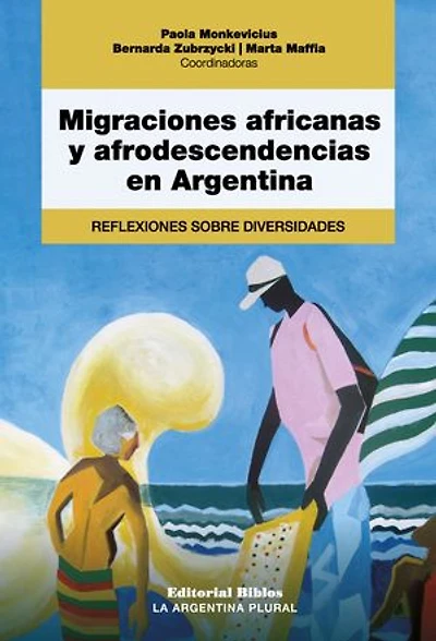 Migraciones africanas y afrodescendencias en Argentina: Reflexiones sobre diversidades
