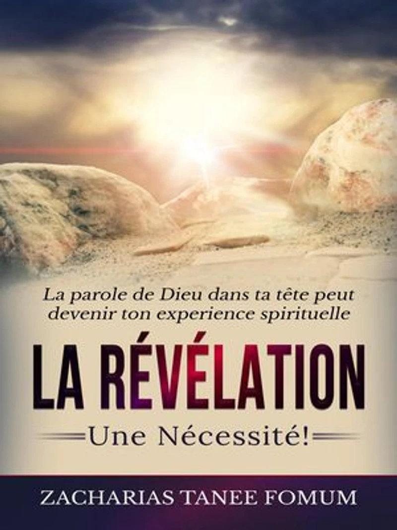 La Révélation: Une Nécessité!: Aides Pratiques pour les Vainqueurs, #12