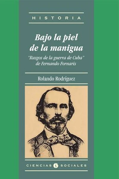 Bajo la piel de la manigua. "Rasgos de la guerra de Cuba" de Fernando Fornaris
