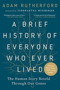 A Brief History of Everyone Who Ever Lived: The Human Story Retold Through Our Genes