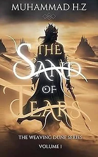 The Sand of Tears: The Weaving Dune Series, #1
