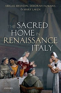 The Sacred Home Renaissance Italy