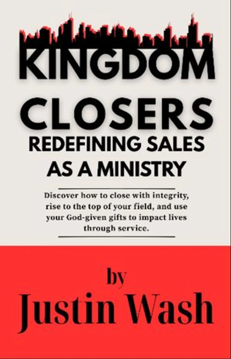 KINGDOM CLOSERS: Redefining Sales as a Ministry