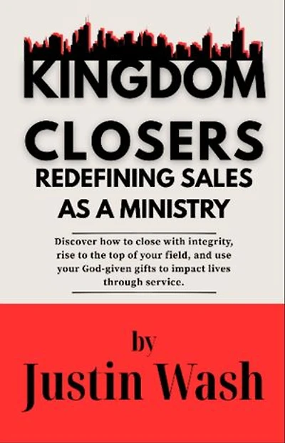 KINGDOM CLOSERS: Redefining Sales as a Ministry