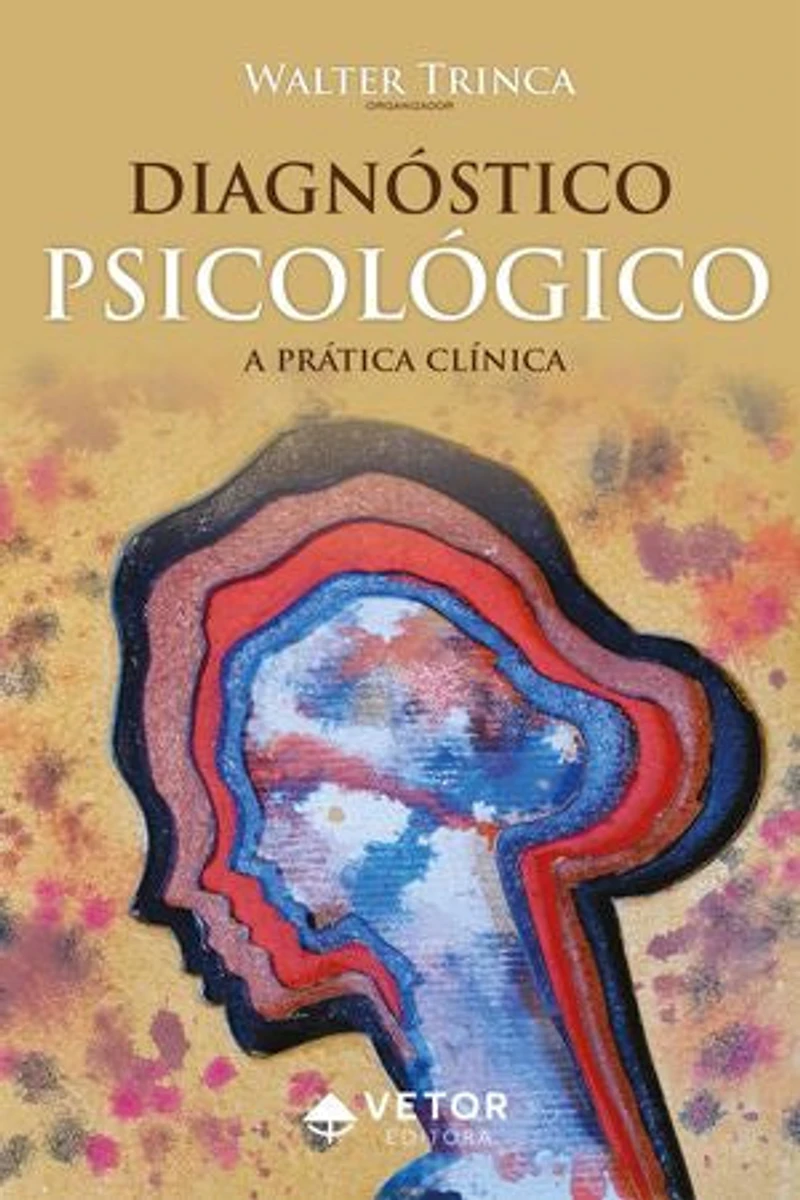 Diagnóstico psicológico: A prática clínica