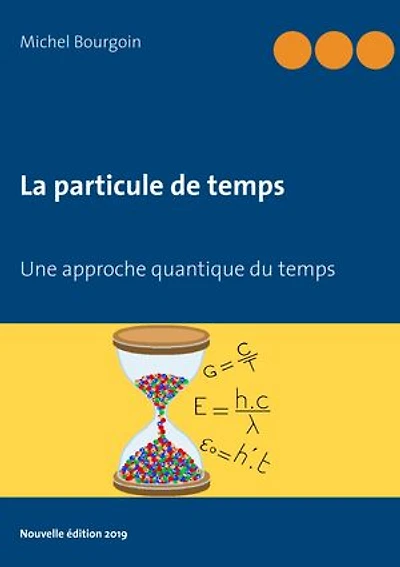 La particule de temps: Une approche quantique du temps