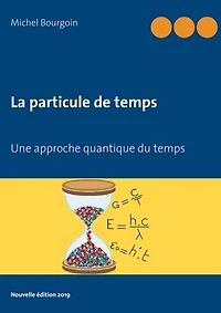 La particule de temps: Une approche quantique du temps